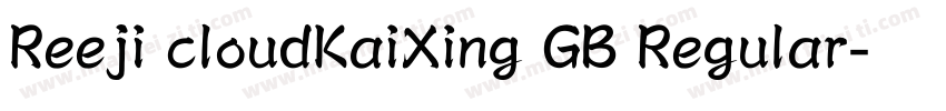Reeji cloudKaiXing GB Regular字体转换